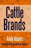 Midwest Journal Press Andy Adams: Cattle Brands - könyv