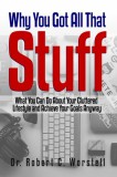 Midwest Journal Press Dr. Robert C. Worstell: Why You Got All That Stuff - könyv