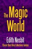 Midwest Journal Press Edith Nesbit: The Magic World - könyv