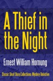 Midwest Journal Press Ernest William Hornung: A Thief in the Night - könyv