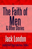 Midwest Journal Press Jack London: The Faith of Men & Other Stories - könyv