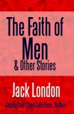 Midwest Journal Press Jack London: The Faith of Men & Other Stories - könyv