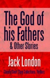 Midwest Journal Press Jack London: The God of his Fathers & Other Stories - könyv