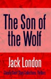 Midwest Journal Press Jack London: The Son of the Wolf - könyv
