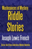 Midwest Journal Press Joseph Lewis French: Masterpieces of Mystery: Riddle Stories - könyv
