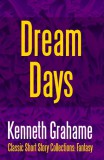 Midwest Journal Press Kenneth Grahame: Dream Days - könyv