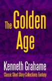 Midwest Journal Press Kenneth Grahame: The Golden Age - könyv