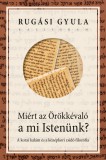 Miért az Örökkévaló a mi Istenünk?