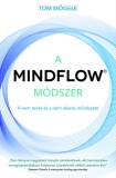 Mind Kiadó Tom Mögele: A MindFlow módszer - könyv