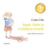 Minerva Kiadó Csaba Lilla: Sugár Ábris és a talányos árnyék - könyv