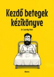 Minerva Kiadó Dr. Szutrély Péter: Kezdő betegek kézikönyve - könyv