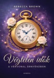 Minerva Kiadó Rebecca Brown: Végtelen idők I. rész - könyv