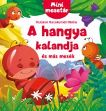 Mini mesetár - A hangya kalandja és más mesék