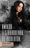 Mira Sabo: Amikor elszabadulnak az indulatok - átdolgozott kiadás - könyv