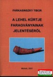 Miskolci Bölcsész Egyesület Farkasinszky Tibor - A Lehel kürtje faragványainak jelentéséről