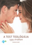 Mission is Possible Jason Evert: A test teológiája egy órában - könyv