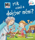 Mit csinál a doktor néni?