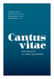MMA Kiadó Nonprofit Kft. Cantus Vitae - Tanulmányok az ember tragédiájáról