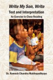 Modern History Press Ramesh Chandra Mukhopadhyaya: K. V. Dominic's Write My Son, Write--Text and Interpretation - könyv