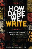 Modern History Press Sherry Quan Lee: How Dare We! Write - könyv