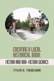 Modern History Press Tyler R. Tichelaar: Creating a Local Historical Book - könyv