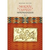 MOLDVAI CSÁNGÓ MONDAKATALÓGUS I-II. - I. A MONDÁK TÍPUSAI, II. INDEX, KONKORDANCIA, TANULMÁNYOK