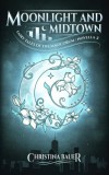 Monster House Books Christina Bauer: Moonlight And Midtown - könyv