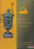 Montan-Press Rendezvényszervező, Tanácsadó és Kiadó Kft. Dallos Ferencné szerk. - Cimbora, Rád köszöntöm fél kupámat!
