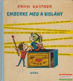 Móra Ferenc Ifjúsági Könyvkiadó Erich Kästner - Emberke meg a kislány