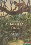 Móra Ferenc Könyvkiadó Eduard Klein - A Halottak Útja