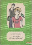 Mora Kántor Zsuzsa - Anonymus diplomatáskával