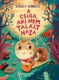 Móra kiadó A csiga, aki nem talált haza*