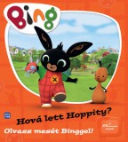 Móra kiadó Bing - Hová lett Hoppity? - Olvass mesét Binggel!