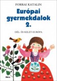 Móra kiadó Európai gyermekdalok 2. - Dél- és Kelet-Európa