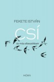 Móra kiadó Fekete István: Csí és más elbeszélések - könyv