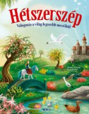 Móra kiadó Hétszerszép - Válogatás a világ legszebb meséiből