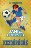 Móra kiadó Jamie, a focicsoda 1. - Kezdőrúgás*