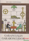 Móra Kiadó - Kárpáti Kiadó Eduard Uszpenszkij - Garanciális Garabonciások