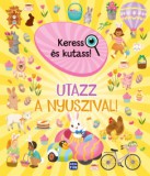 Móra kiadó Keress és kutass! Utazz a nyuszival!