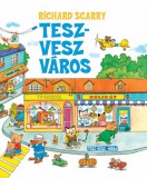 Móra kiadó Tesz-vesz város
