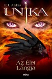 Móra kiadó Unika - Az Élet Lángja