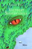 Móra kiadó Varga Éva: Változat sárkányokra - könyv