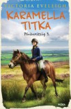 Móra kiadó Victoria Eveleigh: Karamella titka - Pónibarátság 3. - könyv