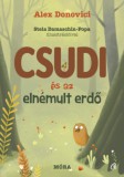 Móra könyvkiadó Alex Donovici: Csudi és az elnémult erdő - könyv