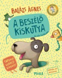 Móra könyvkiadó Balázs Ágnes: A beszélő kiskutya és más történetek - könyv