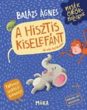 Móra könyvkiadó Balázs Ágnes: A hisztis kiselefánt és más történetek - könyv