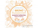 Móra könyvkiadó Bartos Erika - Budapest környéke lépésről lépésre - Brúnó Budapesten 6.