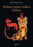 Móra könyvkiadó Benedek Elek: Rókáné mézes-mákos kalácsa - könyv