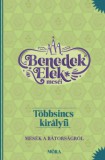 Móra könyvkiadó Benedek Elek: Többsincs királyfi - könyv