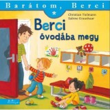 Móra könyvkiadó Berci óvodába megy - Barátom, Berci